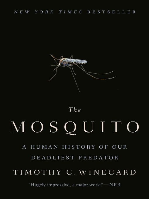 Title details for The Mosquito by Timothy C. Winegard - Wait list
